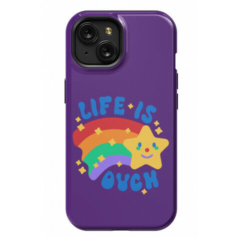 Life Is Ouch Shooting Star Phone Case